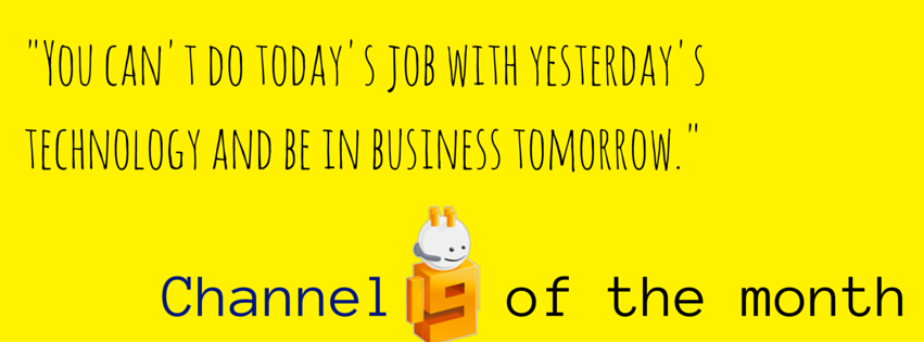 You can't do today's job with yesterday's technology and be in business tomorrow (6)