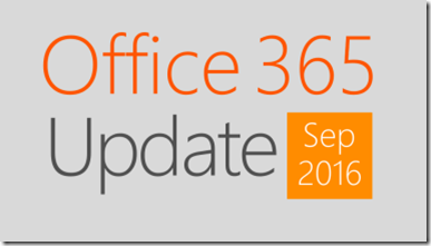 Office 365 Update - 2016-09