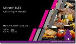 Build 2018 Public Viewing with BBQ & Beer