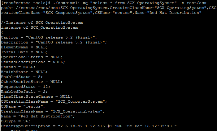 ./scxcimcli xq "select * from SCX_OperatingSystem" -n root/scx