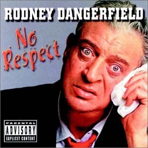 Cover of Rodney Dangerfield's "No Respect" album