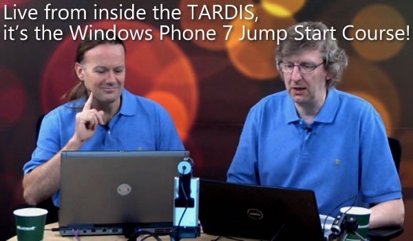Andy Wigley and Rob Miles: "Live from inside the TARDIS, it's the Windows Phone 7 Jump Start Course!"