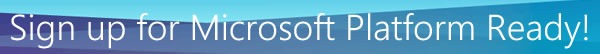 Sign up for Microsoft Platform Ready!