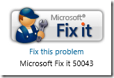 Microsoft Fixit 50043