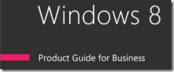 Windows 8 Product guide for business