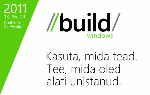 //BUILD Windows - arenduskonverents, kus antakse täielik ülevaade Windows 8 platvormist