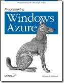 Programming Windows Azure - Programming the Microsoft Cloud