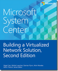 Microsoft System Center Building a Virtualized Network Solution, Second Edition