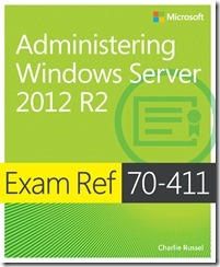 Exam Ref 70-411: Administering Windows Server 2012 R2