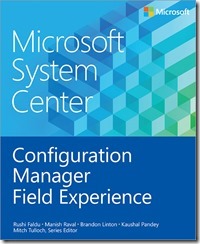 System Center Configuration Manager Field Experience