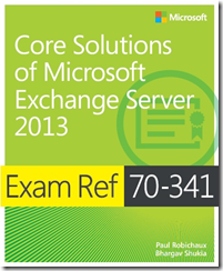 Exam Ref 70-341 Core Solutions of Microsoft Exchange Server 2013