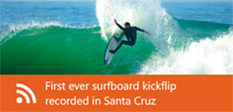 Изображение серфингиста со значком RSS и текст «First ever surfboard kickflip recorded in Santa Cruz» (Первый кикфлип на доске для серфинга в Санта-Круз)