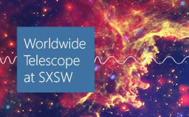 WorldWide Telescope at South by Southwest