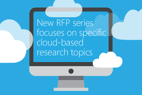 New RFP series focuses on specific cloud-based research topics