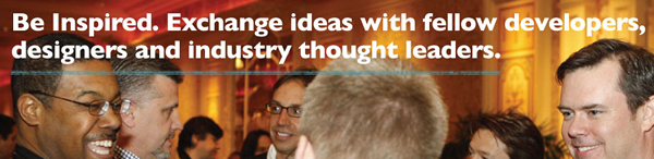 Be inspired. Exchange ideas with fellow developers, designers and industry thought leaders.