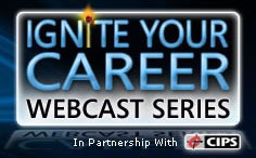 Ignite Your Career Webcast Series, in partnership with CIPS
