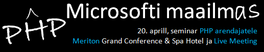 PHP Microsofti maailmas | Seminar PHP arendajatele | 20. aprill