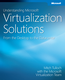 Understanding Microsoft Virtualization Solutions. From the Desktop to the Datacenter