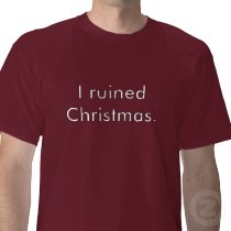 i_ruined_christmas_t_shirt