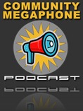 Community Megaphone Podcast