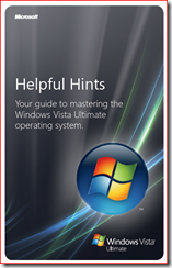 Click here to download the Windows Vista Ultimate Helpful Hints document