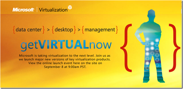 Microsoft Virtualization starts now