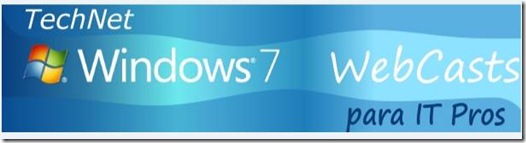 Webcasts Windows 7