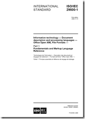 ISO/IEC 29500-1:2008, Information technology - Document description and processing languages -- Office Open XML File Formats - Part 1: Fundamentals and Markup Language Reference