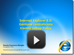 Internet Explorer 8: gestione centralizzata tramite Group Policy