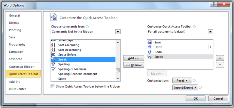 The Speak button can be easily accessed by adding it to the Quick Access Toolbar