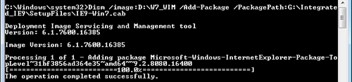 Dism /image:D:\W7_WIM /Add-Package /PackagePath:G:\Integrated_IE9\SetupFiles\IE9_Win7.CAB