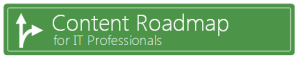 Banner: Content Roadmap for IT Professionals.