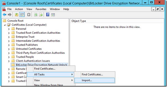 Import du certificat dans BitLocker Drive Encryption Network Unlock